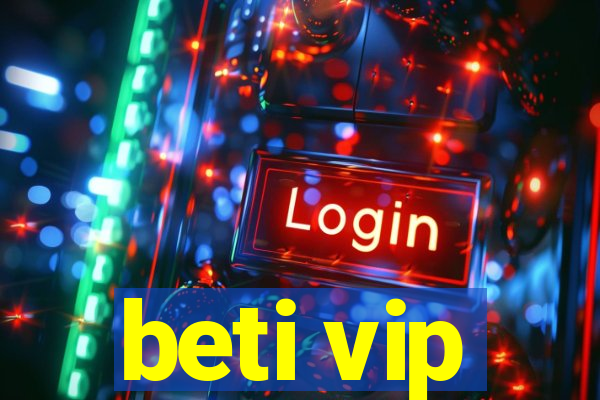 beti vip